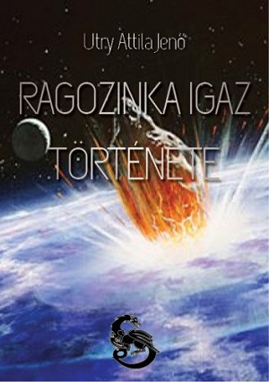 Ragozinka igaz története