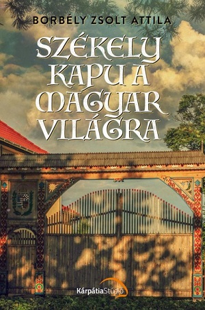Megnyílik a Székely kapu