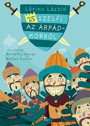 Huszonöt szelfi az Árpád-korból