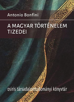 Bonfini, a magyar krónikása