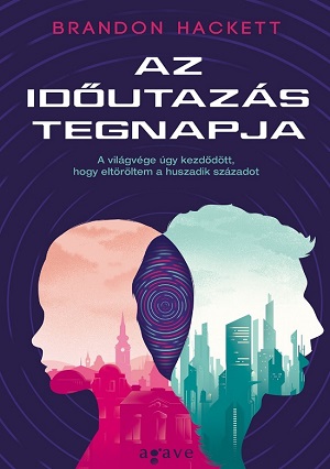 Tegnapi jövő, holnapi múlt