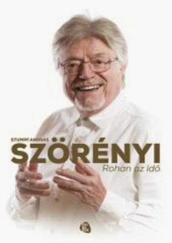 Szörényi 70 - Rohan az idő