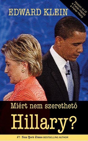 Miért nem szeretik Hillary Clintont?