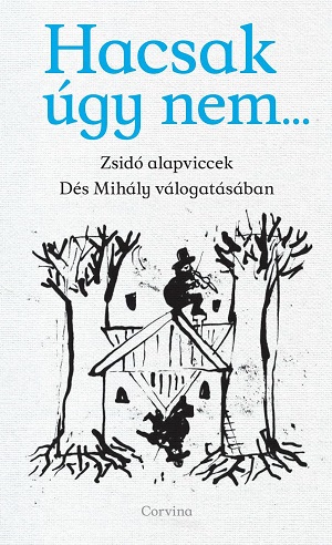 Két zsidó utazik a vonaton…
