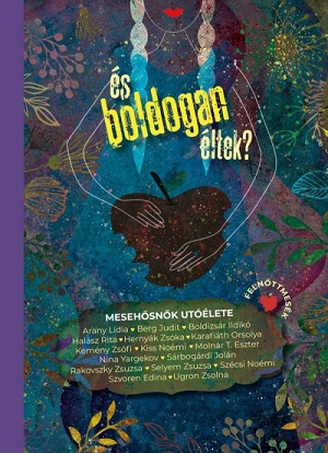 És boldogan éltek? – Mesehősök utóélete